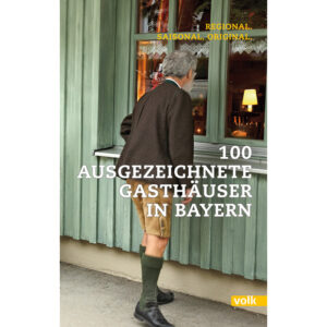 100 ausgezeichnete Gasthäuser in Bayern